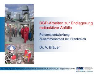 BGR-Arbeiten zur Endlagerung radioaktiver Abfälle Personalentwicklung