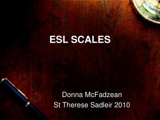 ESL SCALES