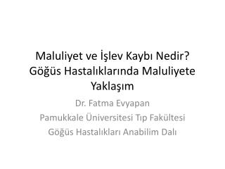 Maluliyet ve İşlev Kaybı Nedir? Göğüs Hastalıklarında Maluliyete Yaklaşım
