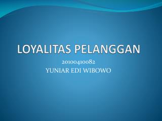 LOYALITAS PELANGGAN