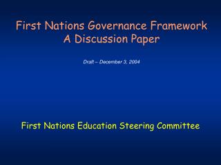First Nations Governance Framework A Discussion Paper Draft – December 3, 2004
