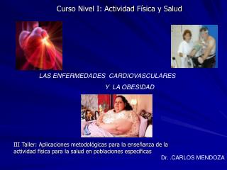 LAS ENFERMEDADES CARDIOVASCULARES Y LA OBESIDAD