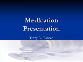 Medication Presentation