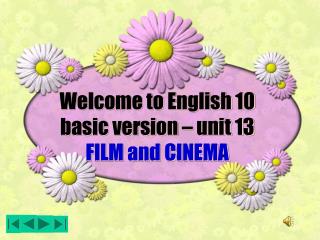 Welcome to English 10 basic version – unit 13 FILM and CINEMA