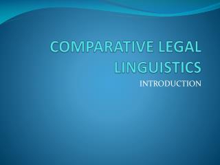 COMPARATIVE LEGAL LINGUISTICS