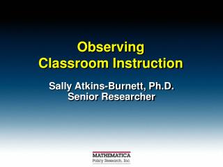 Observing Classroom Instruction