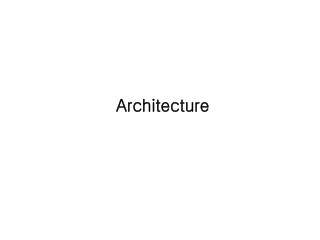 Architecture