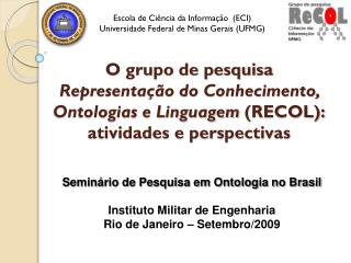 Seminário de Pesquisa em Ontologia no Brasil Instituto Militar de Engenharia