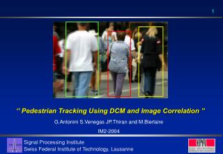 ‘’ Pedestrian Tracking Using DCM and Image Correlation ’’