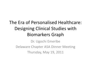 The Era of Personalised Healthcare: Designing Clinical Studies with Biomarkers Graph