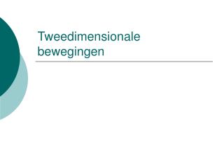 Tweedimensionale bewegingen