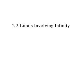 2.2 Limits Involving Infinity