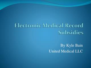 Electronic Medical Record Subsidies