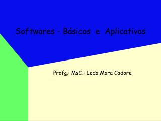 Softwares - Básicos e Aplicativos