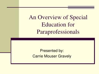 An Overview of Special Education for Paraprofessionals