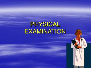 PHYSICAL EXAMINATION