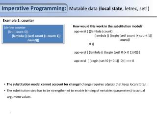 Imperative Programming: Mutable data ( local state , letrec, set!)