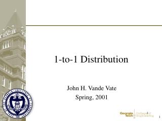 1-to-1 Distribution