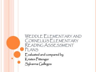 Weddle Elementary and Cornelius Elementary Reading Assessment Plans