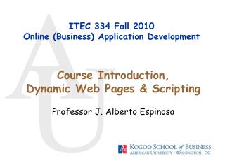 ITEC 334 Fall 2010 Online (Business) Application Development