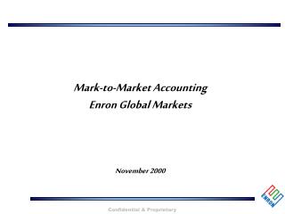 Mark-to-Market Accounting Enron Global Markets November 2000