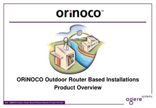 ORiNOCO Outdoor Router Based Installations Product Overview