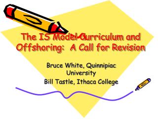 The IS Model Curriculum and Offshoring: A Call for Revision