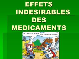 EFFETS 	INDESIRABLES DES MEDICAMENTS