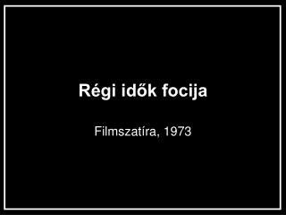 Régi idők focija