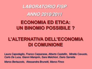 ECONOMIA ED ETICA: UN BINOMIO POSSIBiLE ? L’ALTERNATIVA DELL’ECONOMIA DI COMUNIONE