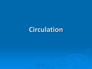 Circulation