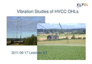 Vibration Studies of HVCC OHLs