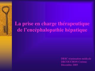 La prise en charge thérapeutique de l’encéphalopathie hépatique