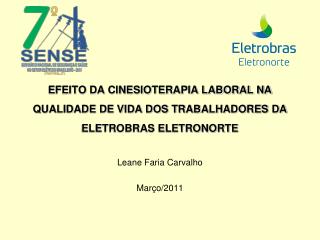 EFEITO DA CINESIOTERAPIA LABORAL NA QUALIDADE DE VIDA DOS TRABALHADORES DA ELETROBRAS ELETRONORTE