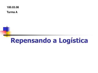 Repensando a Logística