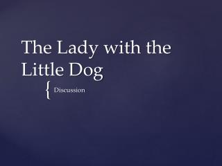 The Lady with the Little Dog