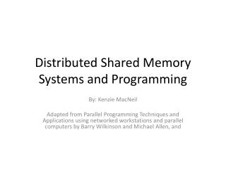 Distributed Shared Memory Systems and Programming