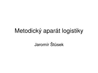 Metodický aparát logistiky