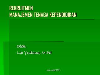 REKRUITMEN MANAJEMEN TENAGA KEPENDIDIKAN