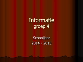 Informatie groep 4
