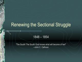 Renewing the Sectional Struggle