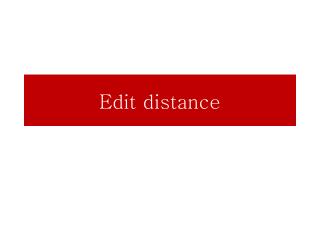 Edit distance