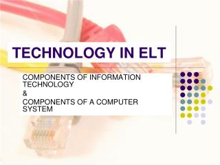 TECHNOLOGY IN ELT