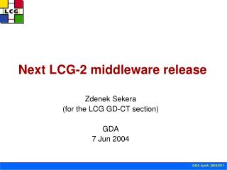 Next LCG-2 middleware release