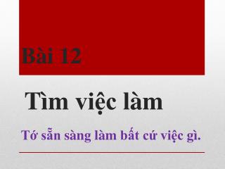 Bài 12 Tìm việc làm