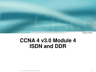 CCNA 4 v3.0 Module 4 ISDN and DDR