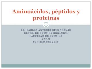 Aminoácidos, péptidos y proteínas