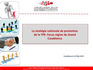 La stratégie nationale de promotion de la TPE: Focus région du Grand Casablanca