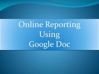 Online Reporting Using Google Doc