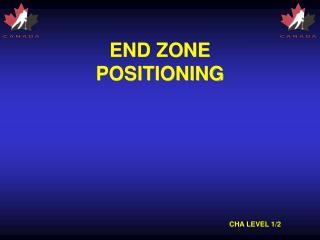 END ZONE POSITIONING